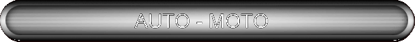 AUTO - MOTO
