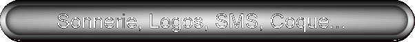 Sonnerie, Logos, SMS, Coque...